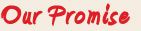 Our Promise